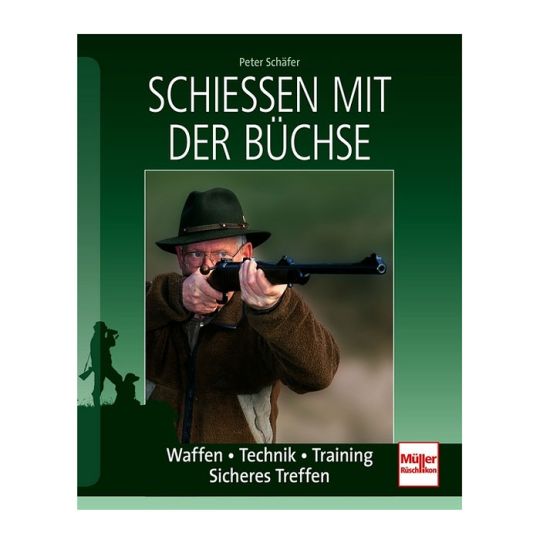 P. Schäfer | Schießen mit der Büchse 